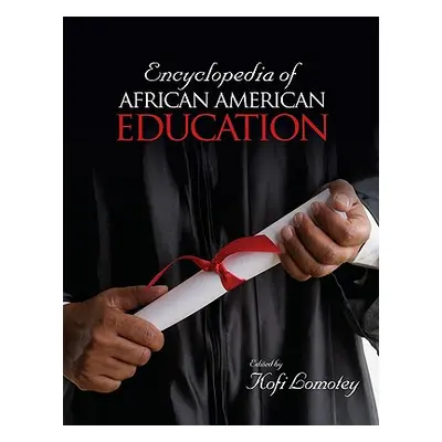 "Encyclopedia of African American Education 2 Volume Set" - "" ("Lomotey Kofi")(Pevná vazba)