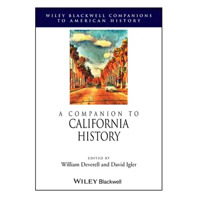 "A Companion to California History" - "" ("Deverell William")(Paperback)