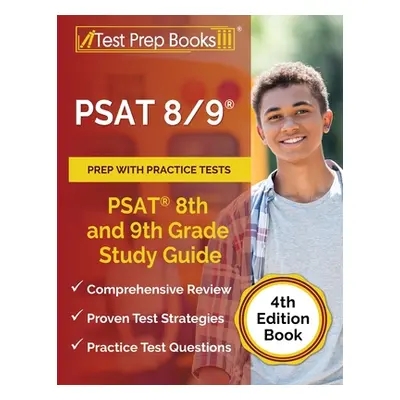 "PSAT 8/9 Prep with Practice Tests: PSAT 8th and 9th Grade Study Guide [4th Edition Book]" - "" 