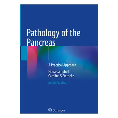 "Pathology of the Pancreas: A Practical Approach" - "" ("Campbell Fiona")(Pevná vazba)