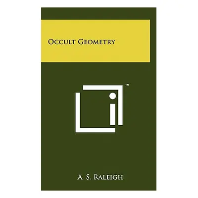 "Occult Geometry" - "" ("Raleigh A. S.")(Pevná vazba)