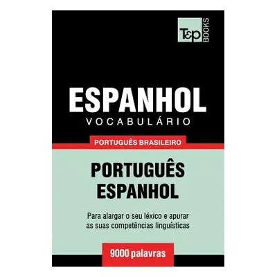 "Vocabulrio Portugus Brasileiro-Espanhol - 9000 palavras: Portugus-Espanhol" - "" ("Taranov Andr