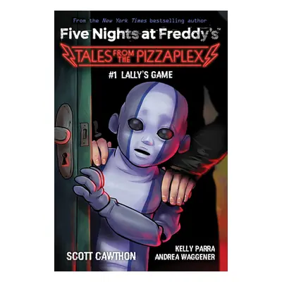 "Lally's Game: An Afk Book (Five Nights at Freddy's: Tales from the Pizzaplex #1)" - "" ("Cawtho