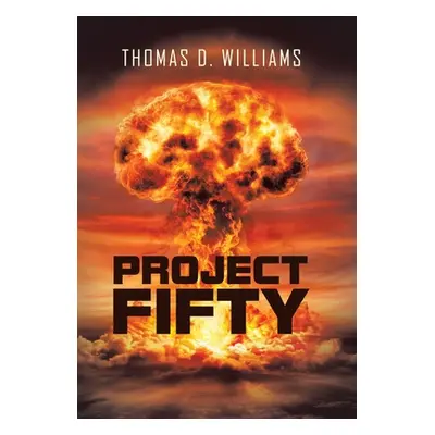 "Project Fifty" - "" ("Williams Thomas D.")(Pevná vazba)