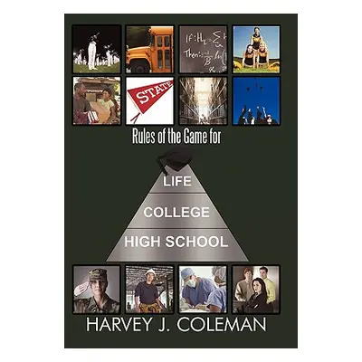 "Rules of the Game for Life/College/High School" - "" ("Coleman Harvey J.")(Paperback)