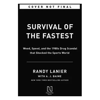 "Survival of the Fastest: Weed, Speed, and the 1980s Drug Scandal That Shocked the Sports World"