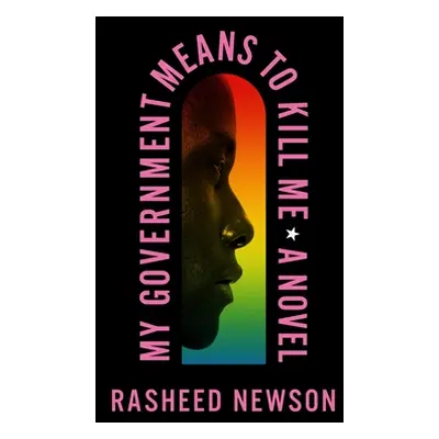 "My Government Means to Kill Me" - "" ("Newson Rasheed")(Pevná vazba)