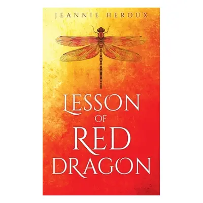 "Lesson of Red Dragon" - "" ("Heroux Jeannie")(Paperback)