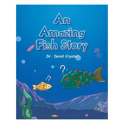 "An Amazing Fish Story" - "" ("Crystal David")(Paperback)