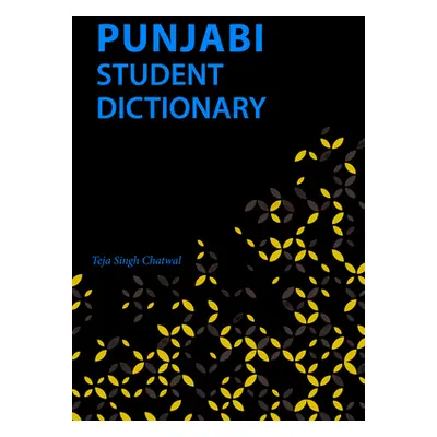 "Punjabi Student Dictionary: English-Punjabi/ Punjabi-English" - "" ("Chatwal Teja Singh")(Paper