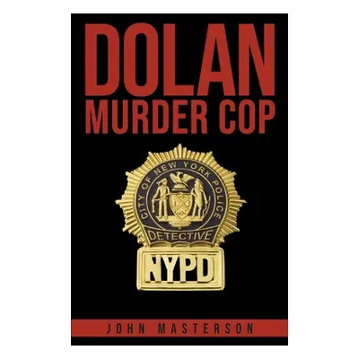 "Dolan: Murder Cop" - "" ("Masterson John")(Paperback)