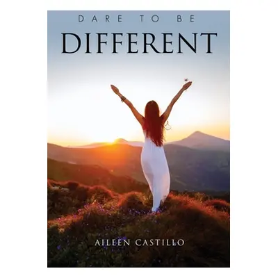 "Dare To Be Different" - "" ("Castillo Aileen")(Paperback)