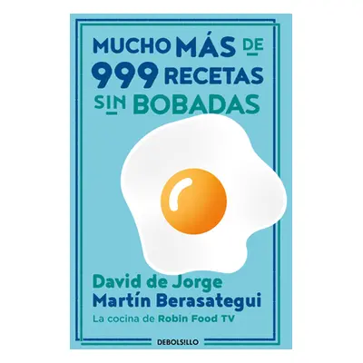 "Mucho Ms de 999 Recetas Sin Bobadas / Much More Than 999 Serious Recipes" - "" ("Jorge David de