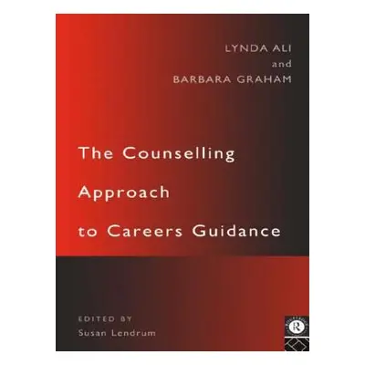 "The Counselling Approach to Careers Guidance" - "" ("Ali Lynda")(Paperback)