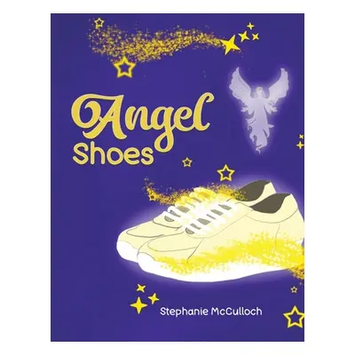 "Angel Shoes" - "" ("McCulloch Stephanie")(Paperback)