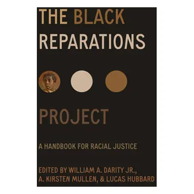 "The Black Reparations Project: A Handbook for Racial Justice" - "" ("Darity William")(Pevná vaz