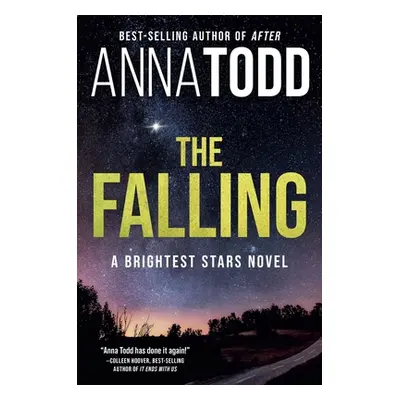 "The Falling: A Brightest Stars Novel" - "" ("Todd Anna")(Paperback)