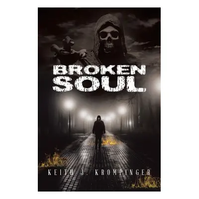 "Broken Soul" - "" ("Krompinger Keith J.")(Paperback)