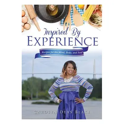 "Inspired By Experience" - "" ("Blake Carolyn Deas")(Paperback)