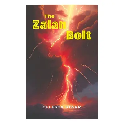 "The Zalan Bolt" - "" ("Starr Celesta")(Paperback)