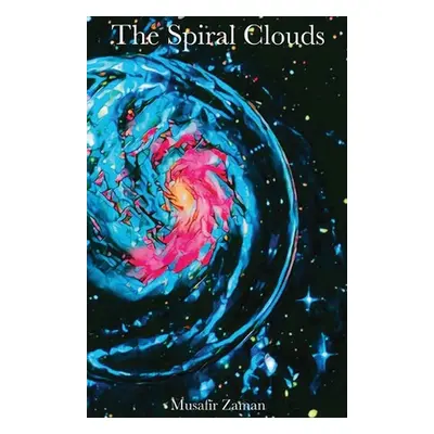 "The Spiral Clouds" - "" ("Zaman Musafir")(Paperback)