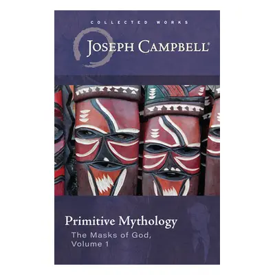 "Primitive Mythology (the Masks of God, Volume 1)" - "" ("Campbell Joseph")(Paperback)