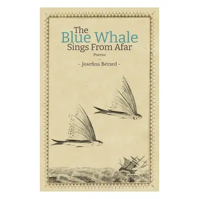 "The Blue Whale Sings From Afar" - "" ("Brard Josefina")(Paperback)