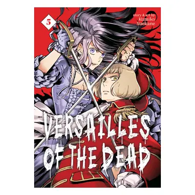 "Versailles of the Dead Vol. 5" - "" ("Suekane Kumiko")(Paperback)