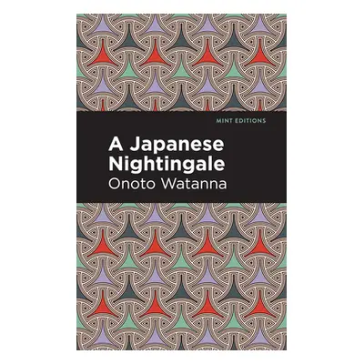 "A Japanese Nightingale" - "" ("Watanna Onoto")(Paperback)