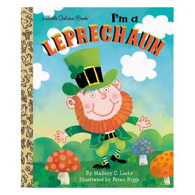 "I'm a Leprechaun" - "" ("Loehr Mallory")(Pevná vazba)