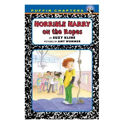 "Horrible Harry on the Ropes" - "" ("Kline Suzy")(Paperback)