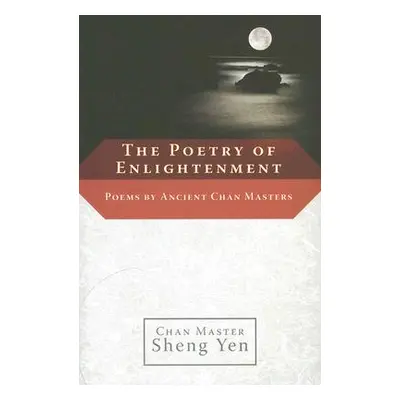 "The Poetry of Enlightenment" - "" ("Sheng Yen Master")(Paperback)