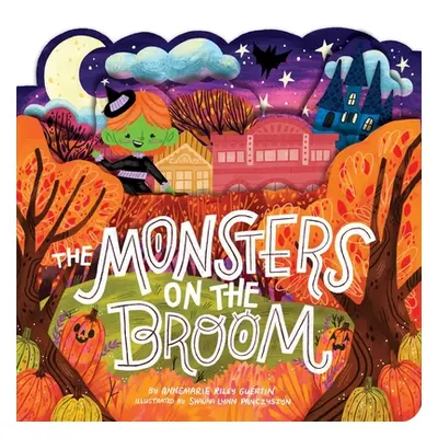 "The Monsters on the Broom" - "" ("Guertin Annemarie Riley")(Board Books)