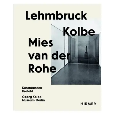 "Lehmbruck - Kolbe - Mies van der Rohe" - "Artificial Biotopes" ("")(Pevná vazba)