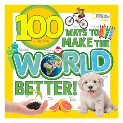 "100 Ways to Make the World Better!" - "" ("Gerry Lisa")(Paperback)