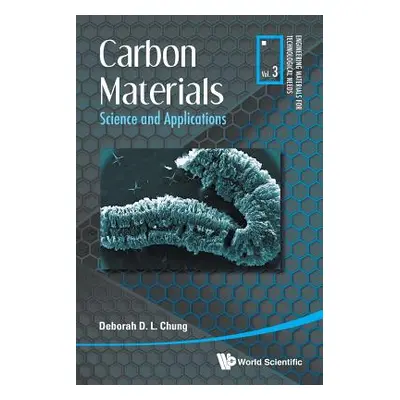 "Carbon Materials: Science and Applications" - "" ("Chung Deborah D. L.")(Paperback)