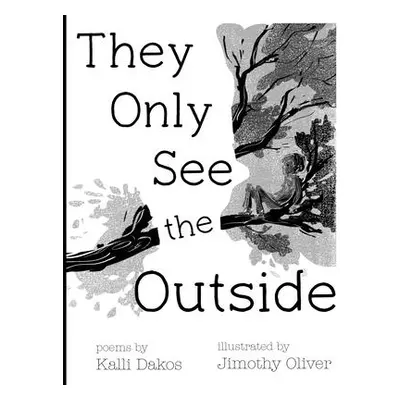 "They Only See the Outside" - "" ("Dakos Kalli")(Pevná vazba)