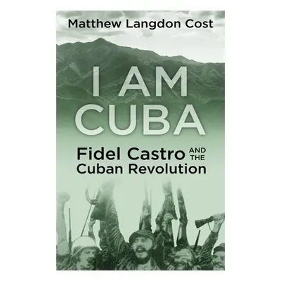 "I am Cuba" - "" ("Cost Matthew Langdon")(Paperback)