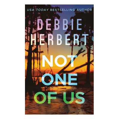 "Not One of Us" - "" ("Herbert Debbie")(Paperback)