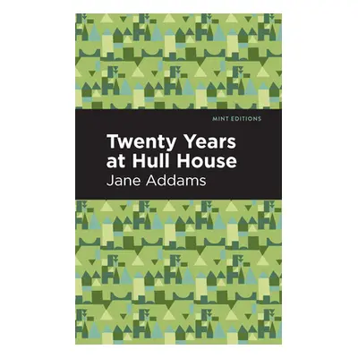 "Twenty Years at Hull-House" - "" ("Addams Jane")(Paperback)