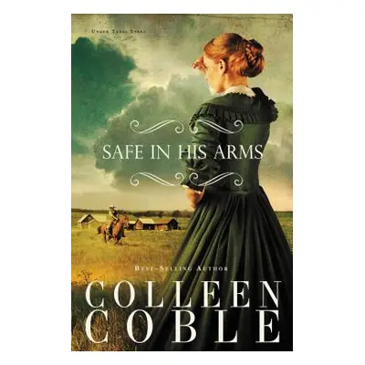 "Safe in His Arms" - "" ("Coble Colleen")(Paperback)