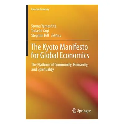 "The Kyoto Manifesto for Global Economics: The Platform of Community, Humanity, and Spirituality