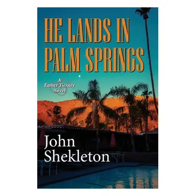 "He Lands In Palm Springs" - "" ("Shekleton John")(Paperback)