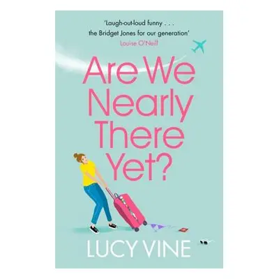 "Are We Nearly There Yet?" - "" ("Vine Lucy")(Paperback)