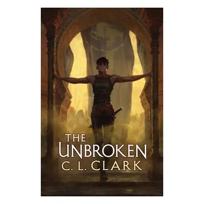 "The Unbroken" - "" ("Clark C. L.")(Paperback)