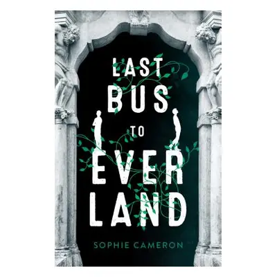 "Last Bus to Everland" - "" ("Cameron Sophie")(Pevná vazba)