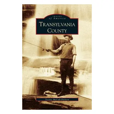 "Transylvania County" - "" ("McCall-Dickson Yvonne")(Pevná vazba)