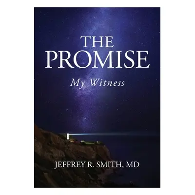 "The Promise: My Witness" - "" ("Smith Jeffrey R.")(Paperback)