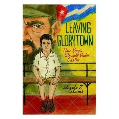 "Leaving Glorytown" - "" ("Calcines Eduardo F.")(Pevná vazba)