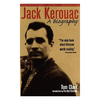 "Jack Kerouac: A Biography" - "" ("Clark Tom")(Paperback)